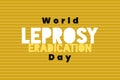 World Leprosy Eradication Day. January holiday conceptual design. Healthcare awareness poster design